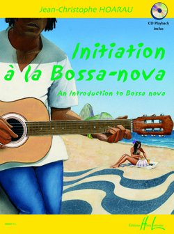 initiation a la Bossa Nova – Arreglados para guitarra – con Tabulador – con CD [de la fragancia/Alemán] Compositor: hoarau Jean Christoph