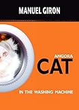 ANGORA CAT IN THE WASHING MACHINE: SHORT STORIES (English Edition)