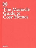 The Monocle Guide To Cosy Homes (Monocle Book Collection)
