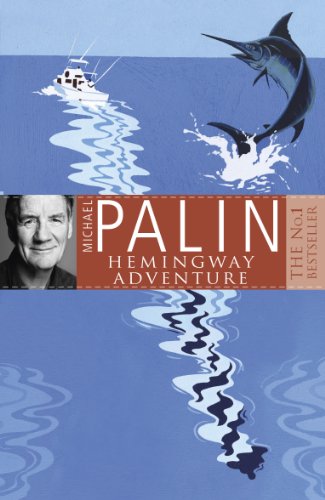 Michael Palin's Hemingway Adventure (English Edition)