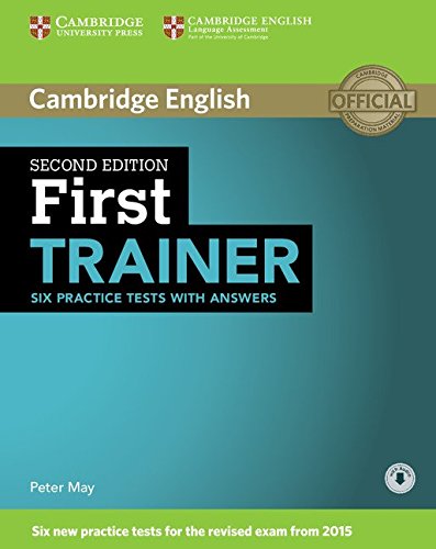 First Trainer. Second Edition. Practice Test with Answers and Audio. - 9781107470187