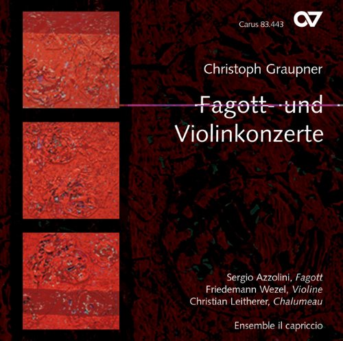 Graupner: Conciertos Para Fagot Y Para Violin / Azzolini, Wezel, Leitherer, Ensemble Il Capriccio