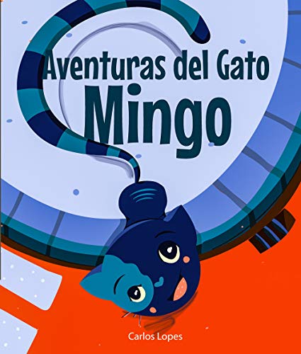 Libro Infantil: Aventura del Gato Mingo: 3 años - 7 años, Cuento infantil, Libros niños, ilustracion