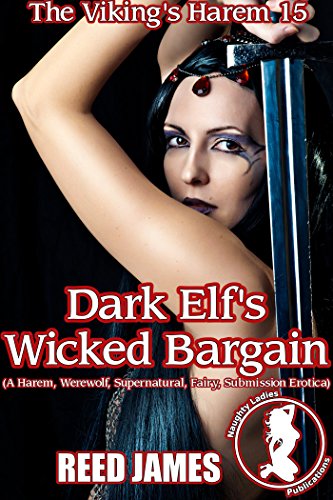 Dark Elf's Wicked Bargain (The Viking's Harem 15): (A Harem, Werewolf, Supernatural, Fairy, Submission Erotica) (English Edition)