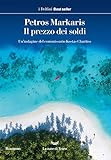 Il prezzo dei soldi: La nuova indagine del commissario Kostas Charitos (Italian Edition)