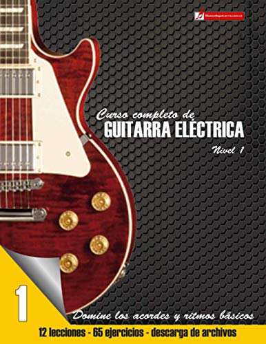 Curso completo de guitarra electrica nivel 1: Volume 1