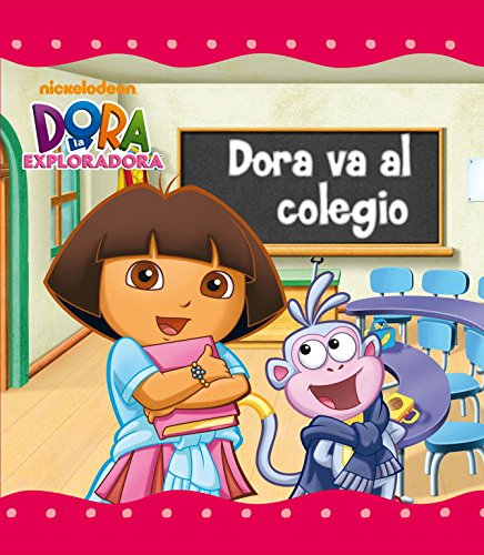 Dora va al colegio (Dora la exploradora) (Un cuento de Dora la exploradora)