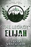 The Legacy: Elijah (The Legacy Series Book 3) (English Edition)