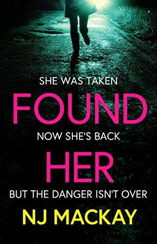 Found Her: The most gripping and emotional thriller you'll read this year! (English Edition)