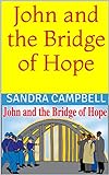 John and the Bridge of Hope (The Hope Series Book 3) (English Edition)