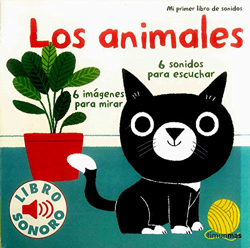 Los animales. Mi primer libro de sonidos (Libros con sonido)
