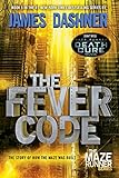 The Fever Code (Maze Runner, Book Five; Prequel): James Dashner: 5 (The Maze Runner Series)