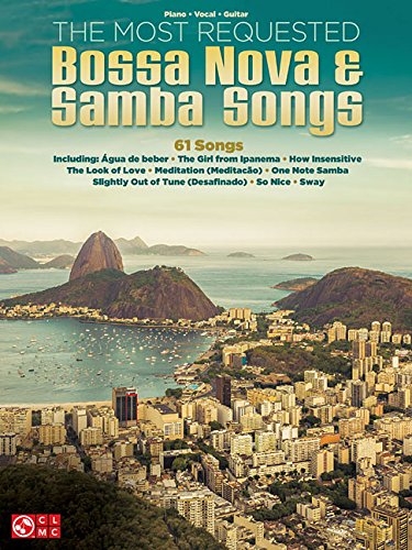 The Most Requested Bossa Nova & Samba Songs: Piano, Vocal, Guitar